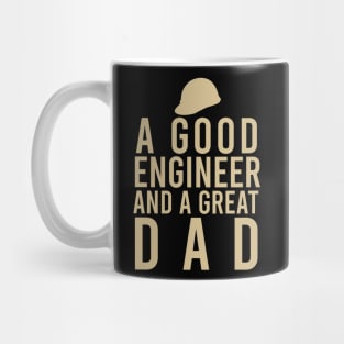 A good engineer and a great dad Mug